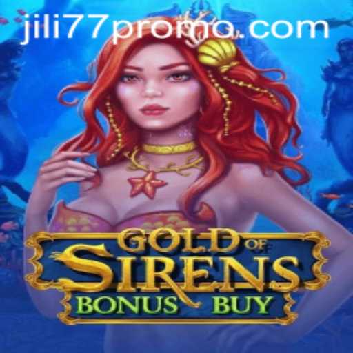GoldofSirensBonusBuy: Dive into the Deep with JILI77's Latest Casino Adventure
